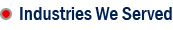 Industries We Served